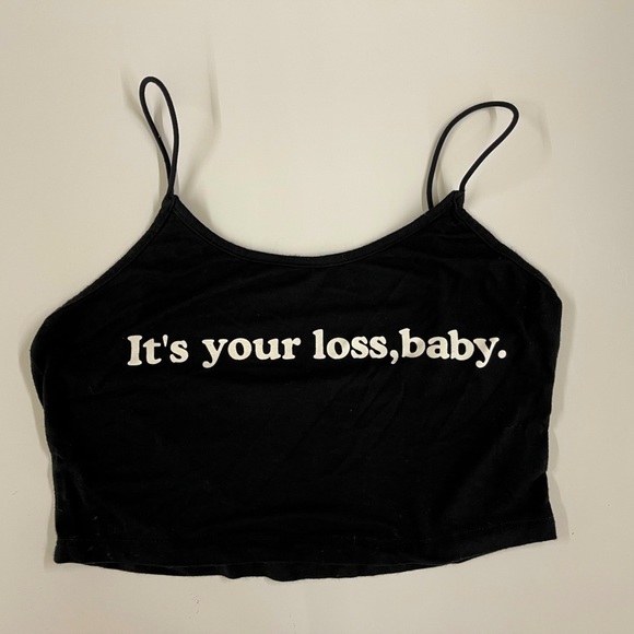 Your Loss Baby!! Attitude Spaghetti Strap Crop Cami Top Size Medium - Picture 4 of 5